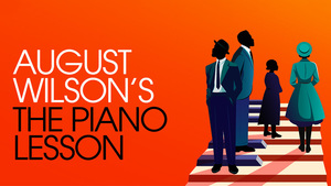 August Wilson’s The Piano Lesson