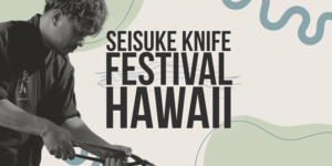 Seisuke Knife Festival