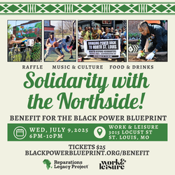 Solidarity with the Northside! Benefit for the Black Power Blueprint (July 9th, 2025)