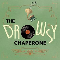 The Drowsy Chaperone