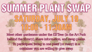 Summer Plant Swap at SHPL