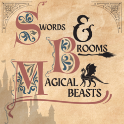 Swords Brooms & Magical Beasts: Gathering of the Realms