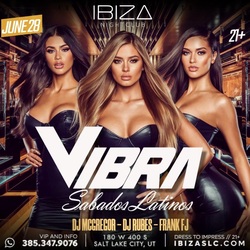 VIBRA SABADOS LATINOS – Latin Night at IBIZASLC