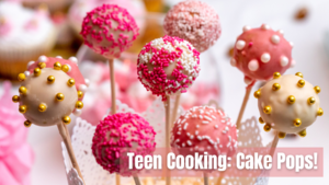 Teen Cooking: Cake Pops at the LSF Brookfield Library