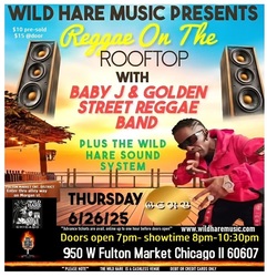 Wild Hare Music presents "Reggae On The Rooftop" w Baby J & The Golden Street Reggae Band June 26th