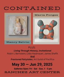 Maria Porges & Nancy Selvin, "Contained" + Living Through History + AGP Fractured Fairytales