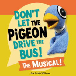 Don't Let the Pigeon Drive the Bus! The Musical! + Family Fun