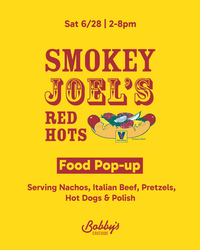 Smokey Joel's Red Hot's Pop up @ Bobby's Eastside