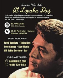 HAWAII POLO EVERY SUNDAY - A Day of Polo, Legacy & Aloha — Remembering Al Lopaka