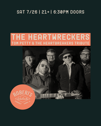 The Heartwreckers: A Tribute to Tom Petty & The Heartbreakers @ Robert's Westside