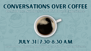 Conversations Over Coffee: Behind the Numbers- The PIT Count Experience
