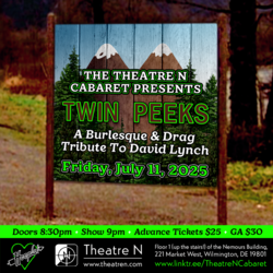 The Theatre N Cabaret Presents: TWIN PEEKS A Burlesque & Drag Tribute to David Lynch