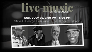 Live Music: Steve E. George, Bob Pace & The Dangerous Band @ Middlebrook Mercantile