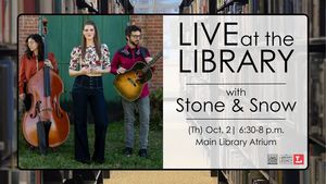 Live at the Library with Stone & Snow