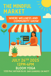 The Mindful Market at Bloom Yoga | A Community Wellness & Makers Market