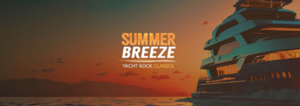 Summer Breeze: Yacht Rock Classics