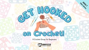 Get Hooked on Crochet! (July)