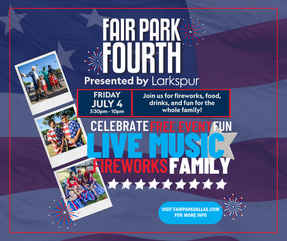 FAIR PARK FOURTH, PRESENTED BY LARKSPUR CAPITAL, RETURNS ON JULY 4