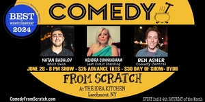 Comedy From Scratch at The Idea Kitchen Larchmont “Best of Westchester Comedy Show” - BYOB Stand-Up