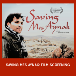 Saving Mes Aynak: Film Screening
