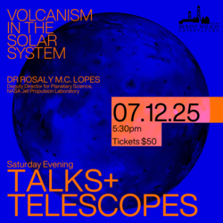 Mount Wilson Observatory “Talks & Telescopes” w/ Dr. Rosaly M.C. Lopes