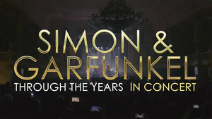 Simon & Garfunkel Through the Years