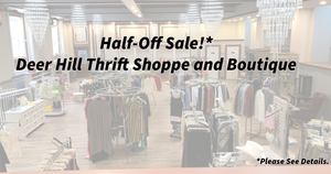 Half-Off Sale at Deer Hill Thrift Shoppe and Boutique