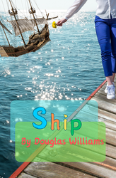 "Ship" by Douglas Williams