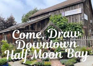 Draw Downtown Half Moon Bay