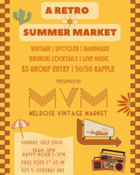 Melrose Vintage Market Presents: A Retro Summer at The Duce!