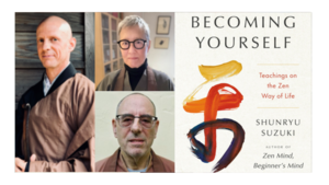 Abbot Jiryu Rutschman-Byler with Ruth Ozeki & Zoketsu Norman Fischer - Becoming Yourself