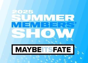 MaybeItsFate 2025 Members' Show + Live Music