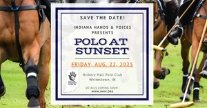 Polo at Sunset - Indiana Hands and Voices