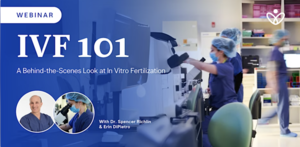 Illume Fertility Presents: IVF 101 Webinar