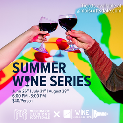 Summer Wine Series at Museum of Illusions Scottsdale