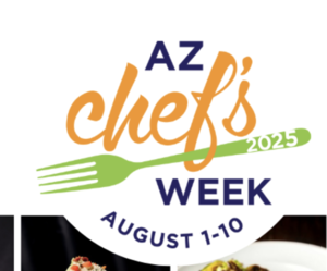 Arizona Restaurant Association Debuts Arizona Chef’s Week Aug. 1-10