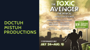 The Toxic Avenger, The Musical