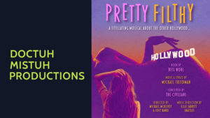 Pretty Filthy, a titillating musical about the other Hollywood...