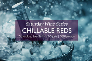 Saturday Wine Series - Chillable Reds