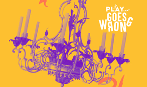 The Play That Goes Wrong @ Seattle Rep