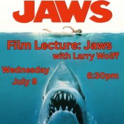 Film Lecture: Jaws with Larry Wolff