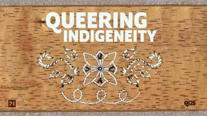 Queering Indigeneity