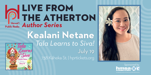 Live from the Atherton: Kealani Netane - Tala Learns to Siva!