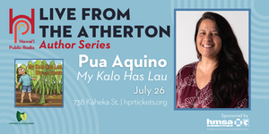 Live from the Atherton: Pua Aquino - My Kalo Has Lau
