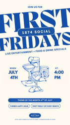 First Friday's at 1874 Social - 4th of July