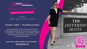 Virginia Breast Cancer Foundation Power of Pink Luncheon and Fashion Show