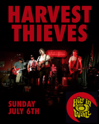 HARVEST THIEVES at Hole In The Wall
