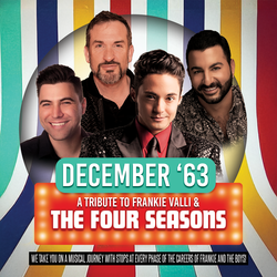 December ’63: Frankie Valli and The Four Seasons Tribute