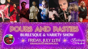 Pours and Pasties Burlesque and Variety Show!