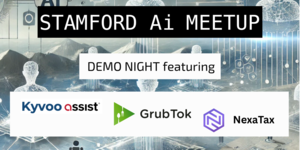 Stamford Ai Meetup - Ai Startup Demo Night and a Chat about Chatbots